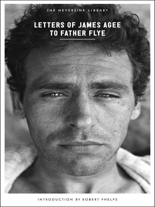 Title details for Letters of James Agee to Father Flye by James Agee - Wait list